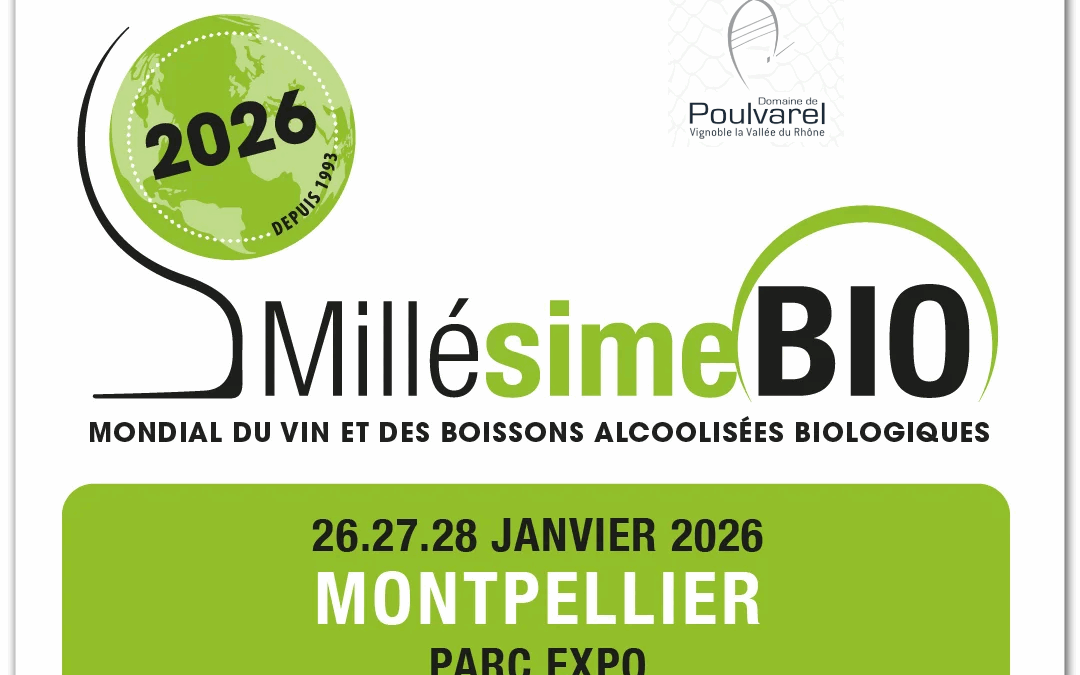 RETROUVEZ-NOUS A MILLESIME BIO DU 26 AU 28 JANVIER 2026 HALL B2 STAND 592 !